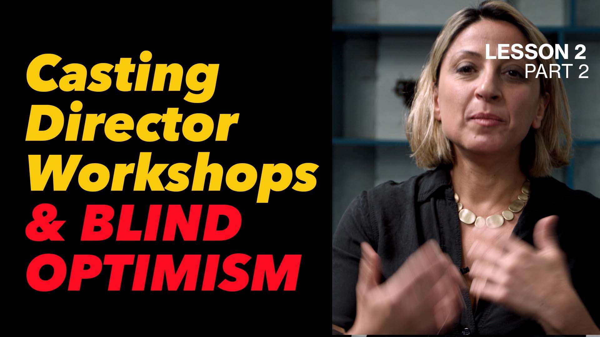 Casting director workshops are creating blind optimism in actors
