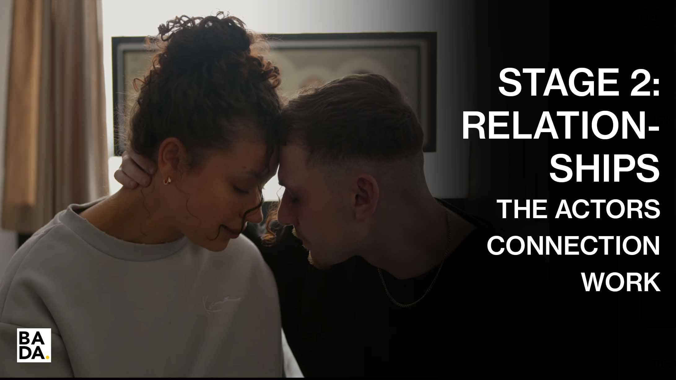 Relationships - the actor's connection work Relationships - the actor's connection work