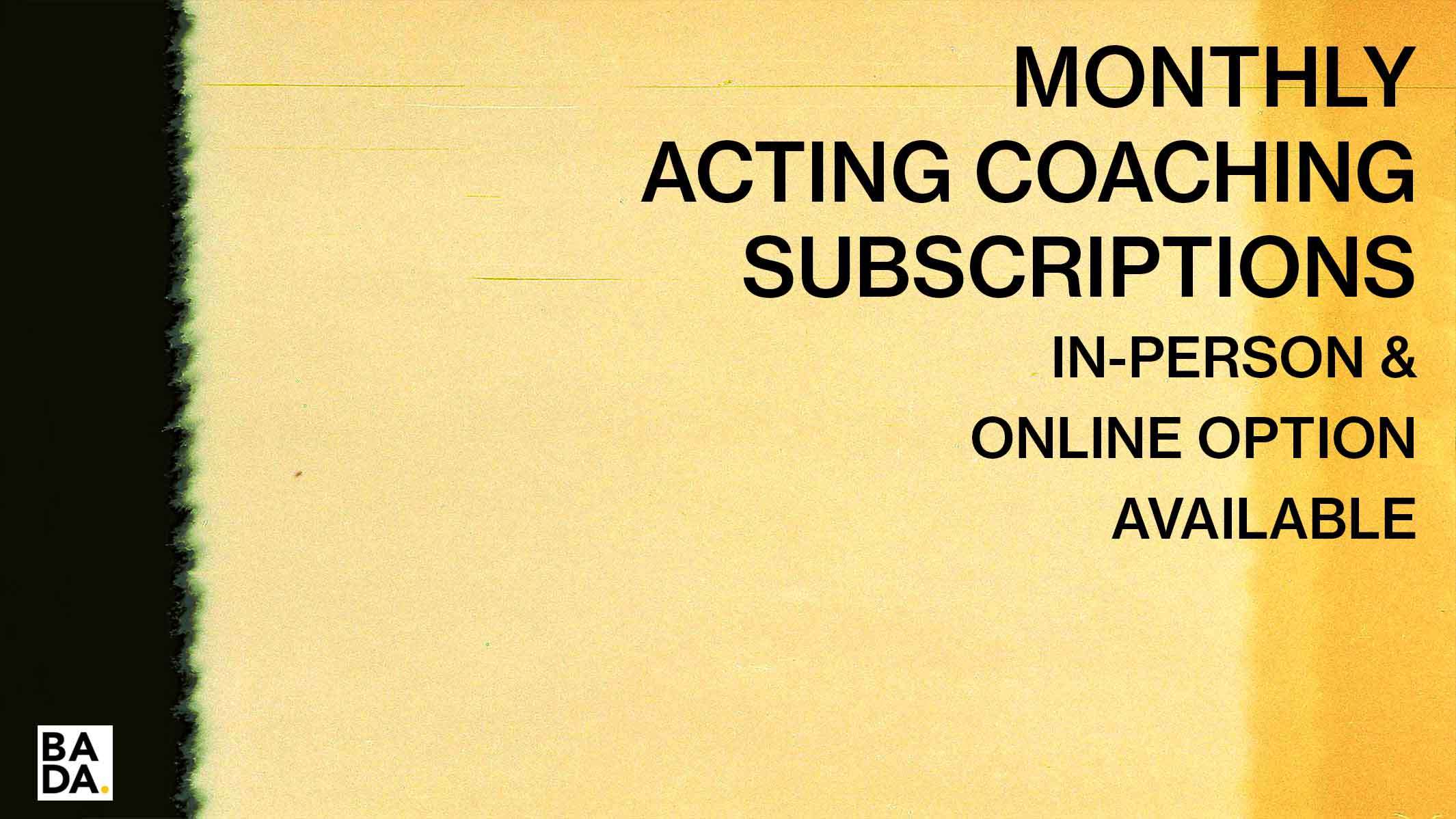 Monthly coaching Subscription with a Personal acting coach